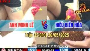 Trận 32 CPC1 26/5/2025 - Anh Minh Lê Và Anh Hiếu Biên Hòa