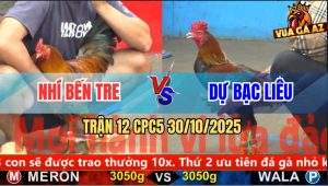 Trận 12 CPC5 30/10/2025 - Anh Nhí Bến Tre Và Anh Dự Bạc Liêu