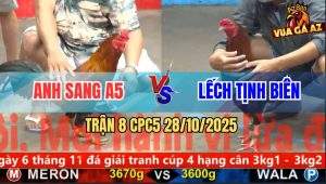 Trận 8 CPC5 28/10/2025 - Anh Sang A 5 Và Anh Lếch Tịnh Biên