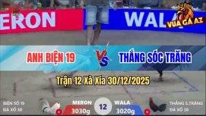 Trận 12 Xà Xía 30/12/2025