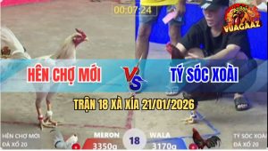 Trận 18 Xà Xía 21/1/2026 - Bướm Siu Mỹ Anh Hên Đá Toàn Đâm Mu Lưng