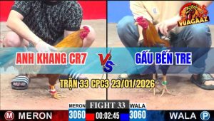 Trận 33 CPC3 23/1/2026 - Gà Khét Anh Khang Đâm Điều Anh Gấu Bể Ngực