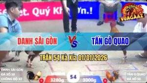 Trận 54 Xà Xía 01/01/2026