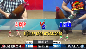 Trận 22 CPC2 7/3/2026 - Điều Chân Trăng Siết Mấy Chân Đâm Xanh Gãy Dò