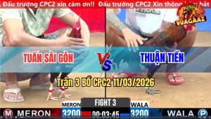 Trận 3 Bồ CPC2 11/3/2026 - Đỏ Đá Cây Lưng Nặng Xanh Ói Xỉu Tuyệt Đối