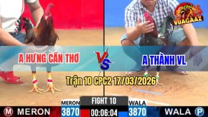 Trận 10 CPC2 17/03/2026 - Đỏ Nạp 3 Chân Đâm Xanh Gãy Dò Chạy Không Kịp