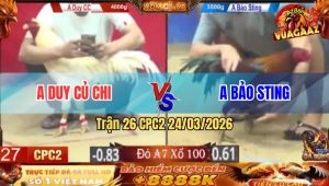 Trận 26 Bồ CPC2 24/3/2026 - Idol Chấp 5 Chấm Vẫn Về Bờ Nhẹ Nhàng