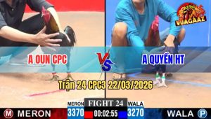 Trận 24 CPC3 22/03/2026 - Điều Chân Trắng Đá Que Anh Quyền Đi Cầm Xe