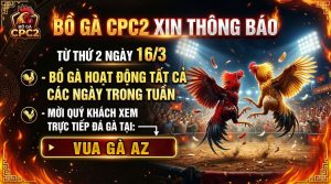 Thông Báo Khẩn Từ Bồ Gà CPC2 Ngày 16/3/2026