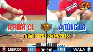 Trận 13 CPC2 20/04/2026 - Quá Tốc Độ 1 Tay Nước Xanh Đá Đỏ Chết Tốt