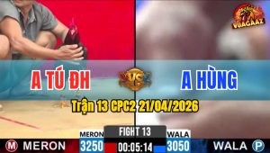 Trận 13 CPC2 21/04/2026 - Đỏ Giao Nạp Quá Hay Xanh Hư Hình Hết Đứng