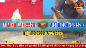 Trận 13 CPC3 11/04/2026 - XANH HẠ ĐỎ NHANH GỌN