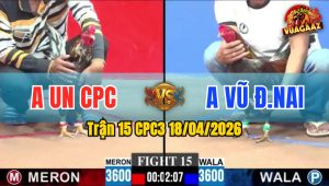 Trận 15 CPC3 18/04/2026 - Xanh Đâm Quá Đâm  2 Chân Có kết Quả