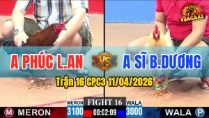 Trận 16 CPC3 11/04/2026 - ĐIỀU THẤM CỰA BỎ Ô  BỎ CHẠY  ÚA VỀ