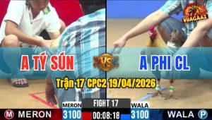 Trận 17 CPC2 19/04/2026 - Khét Đá Cựa Như Sam Xít Bướm Bỏ Chạy