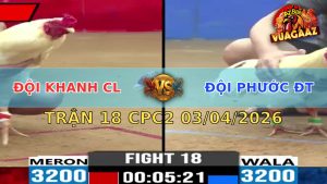 Trận 18 CPC2 03/04/2026 - Đỏ Quá Đâm 2 Tay Nước Xanh hư Hình Nằm Biệt