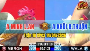 Trận 18 CPC3 14/04/2026 - Điều Đâm Quá Đâm  Vài Chân Bưng Bướm Ra Sân