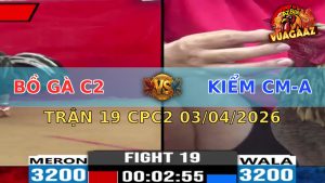 Trận 19 CPC2 03/04/2026 - Chuối idol Đẳng Cấp Ra Chân Quyết Định Điều Lật Xe