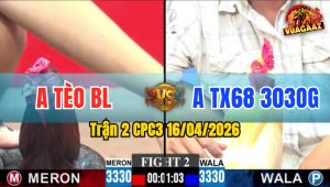 Trận 2 CPC3 16/04/2026 - Úa Đâm Như Máy Khâu  Hạ Điều Chưa Tới 3 Chân