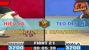 Trận 21 CPC2 03/04/2026 - Bướm Đâm Quá Đâm 3 Đá Khét Bưng Ra Ngoài
