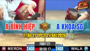 Trận 21 CPC2 21/04/2026 - Xanh Lên Chân Liên Tục Đỏ Đứt Hơi Nằm Gục