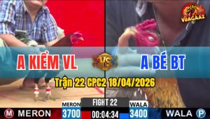 Trận 22 CPC2 18/04/2026 - Bông Chấp Ngông Điều Đá 2 Cẳng Lìa Chân