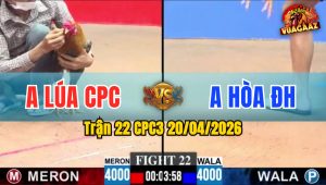 Trận 22 CPC3 20/04/2026 - Đỏ Vần Xanh Dứt Điểm Nhanh Lấy Lúa