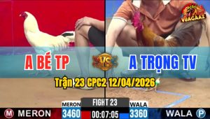 Trận 23 CPC2 12/04/2026 - Vàng Quá Mau Lẹ Úa Ói Chỉ 2 Tay Nước