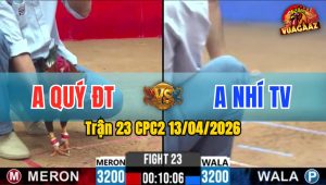 Trận 23 CPC2 13/04/2026 - Xanh Quá Nhanh Đỏ Không Kịp Trở Mình Bưng Ra