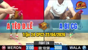 Trận 24 CPC2 22/04/2026 - Anh Tèo Đan Lê Bị Dí Ăn 3 Và Cái Kết