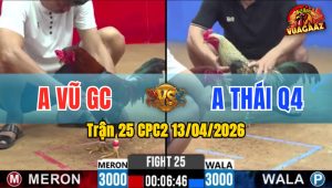 Trận 25 CPC2 13/04/2026 - Chuối Quá Lẹ 2 Tay Nước Điều Hết Đứng