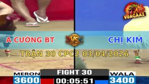 Trận 30 CPC2 03/04/2026 - Bướm Quá Nhanh Đâm Điều Hư Hình Nằm Biệt