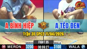 Trận 35 CPC2 11/04/2026 - Đỏ Đâm Như Máy Bướm Hư Hình Hết Sữa