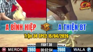 Trận 38 CPC2 15/04/2026 - Đỏ Giao Nạp Quá Hay Xanh Hư Hình Hết Sửa