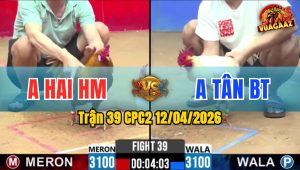 Trận 39 CPC2 12/04/2026 - Khét Quá Lực Trả Chân Úa Hư Hình