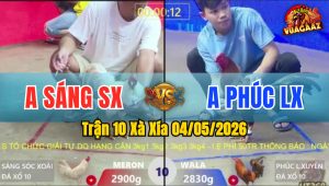 Trận 10 Xà Xía 04/05/2026 - Khét Nạp Mấy Chân Vào Ngực Úa Té Lụm Tiền