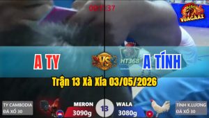 Trận 13 Xà Xía 03/05/2026 - Đỏ Đâm Đầu Cần Xanh Té Biệt