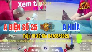 Trận 15 Xà Xía 04/05/2026 - Anh Khía Yếu Hơn 8 Chấm Mà Vẫn Lụm