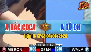 Trận 16 CPC3 04/05/2026 - Anh Hắc Coca Quá Nhanh Quá Nguy Hiểm