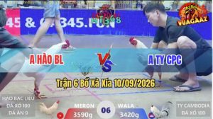 Trận 6 Xà Xía 10/09/2026 – Anh Hào BL Đụng Độ Với Anh Ty Campuchia